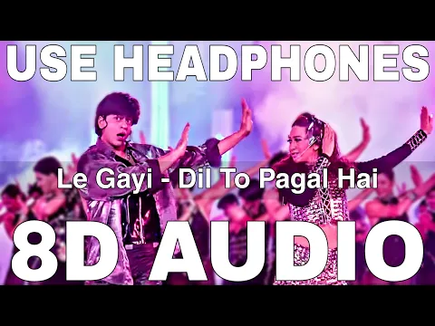 Download MP3 Le Gayi (8D Audio) | Dil To Pagal Hai | Udit Narayan | Asha Bhosle | Shah Rukh Khan, Karisma Kapoor