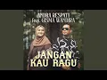 Download Lagu Jangan Kau Ragu (feat. Gisma Wandira)