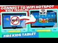 Lagu Fire Kids Tablet: How to Connect to Phone Wifi Hotspot while traveling (Car, Airplane, etc)