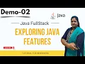 Java FullStack Demo 02 Exploring Java Features Java FullStack Tutorial for Beginners