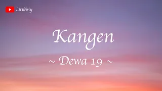 Download DEWA 19 - KANGEN (Lirik) MP3