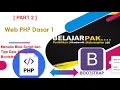 PART 2 Belajar Cara Menulis Blok Script dan Tipe Data String PHP Dengan Bootstrap BELAJAR PAK