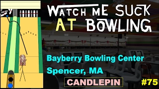 Watch Me Suck at Bowling Ep Bayberry Bowling Center Spencer MA