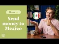 Send money from the U S to Mexico with Remitly