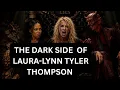 EXPOSING the DARK SIDE of LAURA-LYNN TYLER THOMPSON