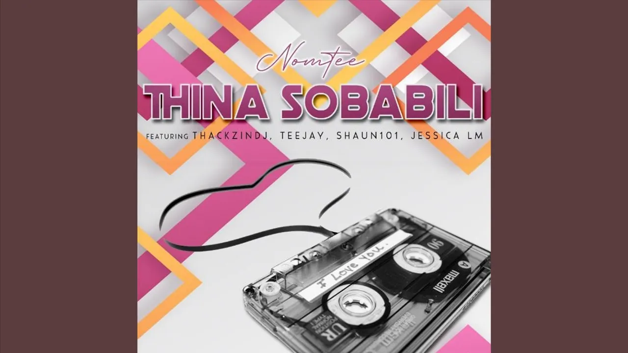 NomTee - Thina Sobabini (ft. ThackzinDj, Tee Jay, Shaun101 & Jessica LM)