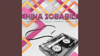 nomtee thina sobabini ft thackzindj tee jay shaun101 u0026 jessica lm 