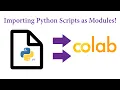 Google Colab - Importing Python Scripts as Modules