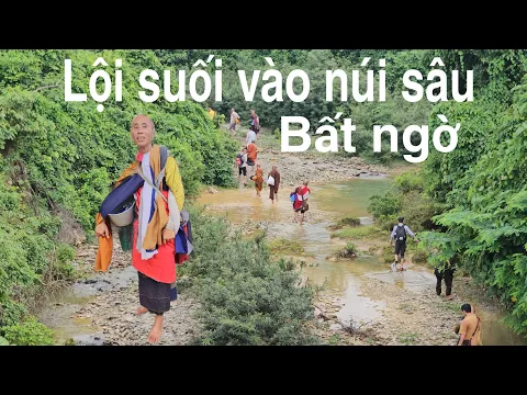 Download MP3 Bất ngờ sư Minh Tuệ dẫn huynh đệ lội suối vào núi sâu KHÔNG BIẾT ĐI ĐÂU LUÔN, PHẬT TỬ LO LẮNG