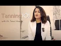 Tanning 101 What Actually Works for Tanning And What s a Scam Dr Tanvi Vaidya