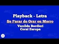 Download Lagu Se Parar de Orar eu Morro|  Playback com Letra| Vanilda Bordieri e Coral Europa