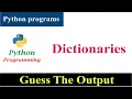 Guess The Output 09 Python Programs And Answers Dictionaries