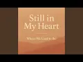 Still in My Heart