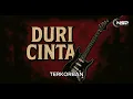 Lagu DURI CINTA - (OFFICIAL LYRIC VIDEO)