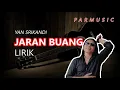 Lagu JARAN BUANG YAN SRIKANDI LIRIK