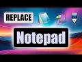 Replace Notepad with an alternative Text Editor Windows