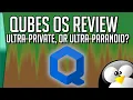 Qubes OS How it works and a demo of this VM-centric OS
