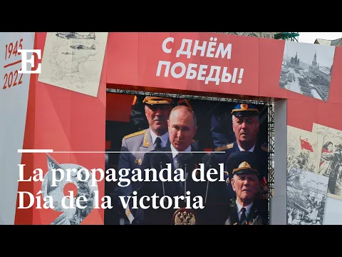 Da de la Victoria los 5 mensajes propagandsticos del discurso de Putin el 9 de mayo EL PAS