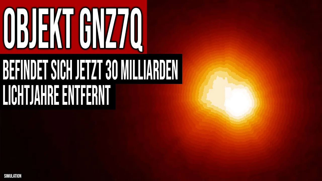 Mysteriöses Objekt GNz7q - Befindet sich jetzt 30 Milliarden Lichtjahre entfernt - Früher Quasar