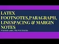 Latex footnotes paragraph line spacing margin notes Latex Tutorial