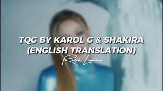 TQG By KAROL G Shakira English Translation Lyric Video RALPH LARENZO 