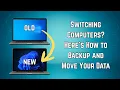 Switching Computers Here s How to Backup and Move Your Data