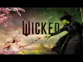 Download Lagu Wicked - Official Trailer
