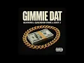 " Gimmie Dat " - BeatKing x Queendom Come x Juicy J - NEW MUSIC