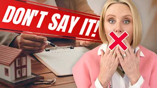 Never say this to a Real Estate Agent!  Audra Lambert 2024