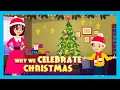Download Lagu 🎄Why We Celebrate Christmas 🎄| Kids Story | Fun Learning |🎄Christmas Explained for Kids 🎄| MP3