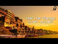 Download Lagu Har Har Gange (Slowed + Reverbed)