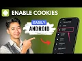 How To Enable Cookies On Android Phone