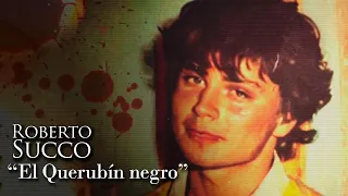 ROBERTO SUCCO - "EL QUERUBÍN NEGRO"