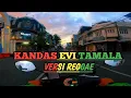 Lagu EVI TAMALA - KANDAS VERSI REGGAE