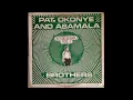 Lagu PAT OKONYE AND ASAMALA BROTHERS - NWAYO BU IJE ©1981