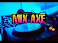 Download Lagu MIX AXE - Dj DeLaCosta MP3