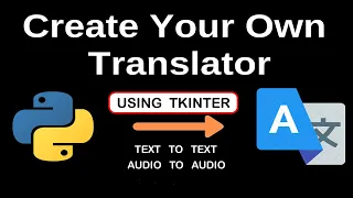 BUILD GOOGLE TRANSLATOR USING TKINTER IN PYTHON