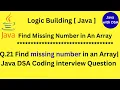 Q 21 Find Missing Number in Array Java Program Explained in Hindi
