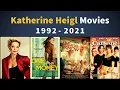 Katherine Heigl Movies 1992-2021 - Filmography