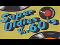 Super Oldies Of The 60 s - Greatest Hits Of The 60s Oldies but Goodies