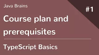 TypeScript Basics 1 - Course plan and prerequisites