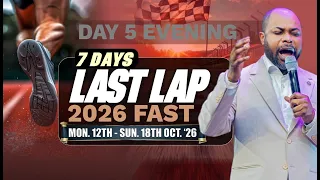 7 DAYS LAST LAP 2026 FAST - (Day 5 Evening) | 16th Oct. '26) || Isaiah Macwealth