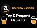 Top K Frequent Elements - Bucket Sort