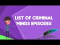 What is List of Criminal Minds episodes Explain List of Criminal Minds episodes