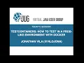 Testcontainers How To Test In A Prod-Like Environment With Docker