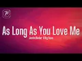 Download Lagu Justin Bieber - As Long As You Love Me (Lyrics)