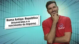 Roma Antiga: República (triunviratos e o nascimento do Império) - Brasil Escola