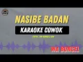 Download Lagu NASIBE BADAN - ( KARAOKE RAMPAK TENGDUNG COWOK ) WA BONCEL