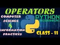 Operators in Python Computer Science Information Practices Class 11