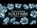 Gucci Mane - Solitaire feat Migos Lil Yachty
